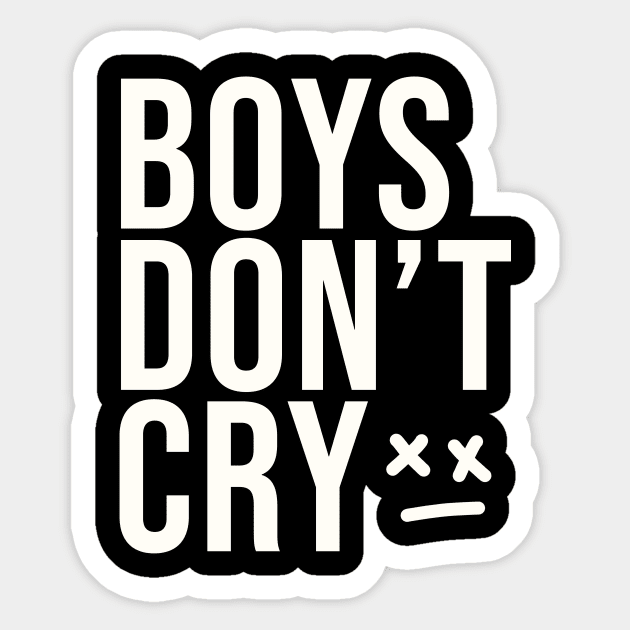 Boys don't cry Sticker by White Name